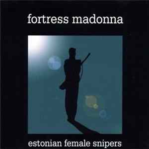 Fortress Madonna - Estonian Female Snipers FLAC