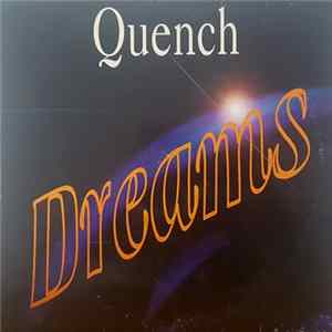 Quench - Dreams FLAC