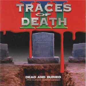 Various - Traces Of Death III Dead And Buried FLAC