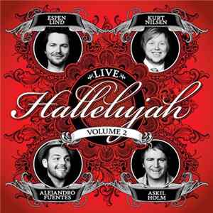 Espen Lind, Kurt Nilsen, Alejandro Fuentes, Askil Holm - Hallelujah Live Volume 2 FLAC