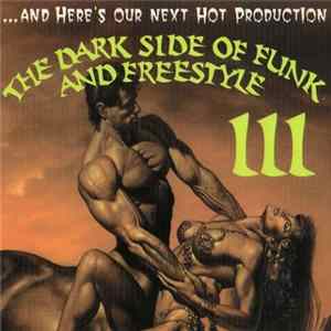 Various - The Dark Side Of Funk And Freestyle III FLAC