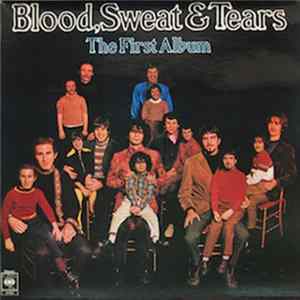 Blood, Sweat And Tears - The First Album FLAC