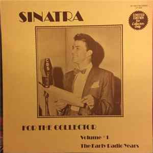 Frank Sinatra - For The Collector, Volume #1, The Early Radio Years FLAC