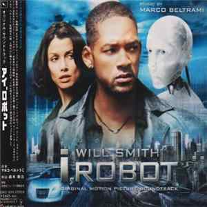 Marco Beltrami - I, Robot (Original Motion Picture Soundtrack) FLAC