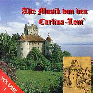 Carlina Leut - Alte Musik von den Carlina Leut - Volume 1 FLAC