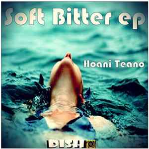 Hoani Teano - Soft Bitter EP FLAC