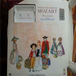 Wolfgang Amadeus Mozart Raconté Par Gérard Philipe - Sa Vie, Ses Oeuvres FLAC