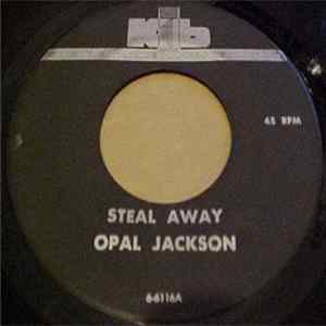 Opal Jackson - Steal Away / Remember Me FLAC