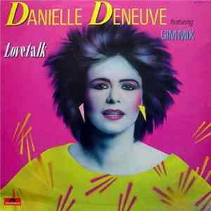 Danielle Deneuve Featuring Gim Mix - Lovetalk FLAC