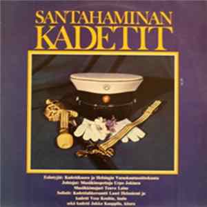 Kadettikuoro Ja Helsingin Varuskuntasoittokunta - Santahaminan Kadetit FLAC
