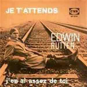 Edwin Rutten - J'En Ai Assez De Toi / Je T'Attends FLAC