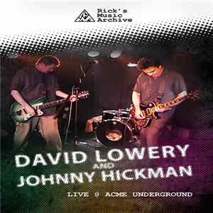 David Lowery and Johnny Hickman - Live @ Acme Underground (New York City, Oct. 20, 2000) FLAC