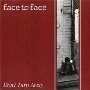 Face To Face - Don't Turn Away FLAC