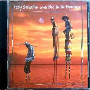 Izzy Stradlin And The Ju Ju Hounds - Izzy Stradlin And The Ju Ju Hounds FLAC