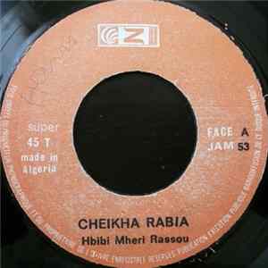 Cheikha Rabia - Hbibi Mheri Rassou / Ya Chaufeur FLAC