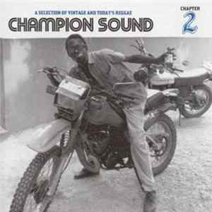 Various - Champion Sound Chapter 2 (A Selection Of Vintage And Today's Reggae) FLAC
