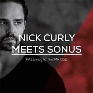 Nick Curly - Meets Sonus - FAZEmag In The Mix 052 FLAC