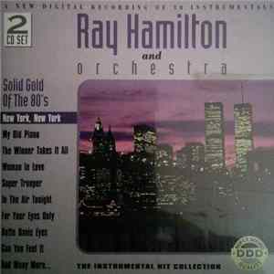 Ray Hamilton And Orchestra - Solid Gold Of The 80's (New York, New York) FLAC