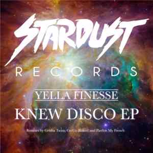 Yella Finesse - Knew Disco EP FLAC