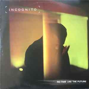 Incognito - No Time Like The Future FLAC