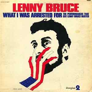Lenny Bruce - What I Was Arrested For FLAC