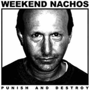 Weekend Nachos - Punish And Destroy FLAC