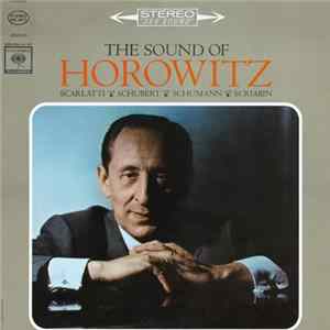 Horowitz, Scarlatti, Schubert, Schumann, Scriabin - The Sound Of Horowitz FLAC