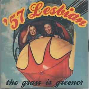 '57 Lesbian - The Grass Is Greener FLAC