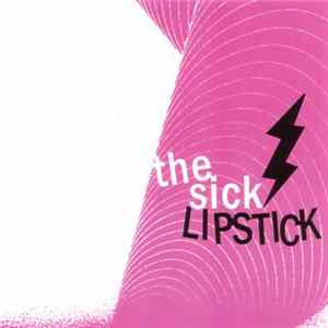 The Sick Lipstick - The Sick Lipstick FLAC