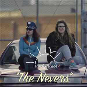 Early Riser - The Nevers FLAC