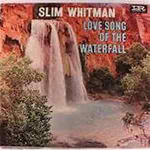 Slim Whitman - Love Song Of The Waterfall FLAC