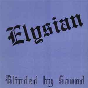Elysian - Blinded By Sound FLAC