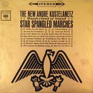 The New Andre Kostelanetz - Wonderland Of Sound - Star Spangled Marches FLAC