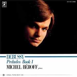 Claude Debussy, Michel Béroff - Preludes-Book 1 FLAC