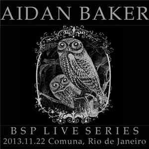 Aidan Baker - 2013.11.22 Comuna, Rio De Janeiro FLAC