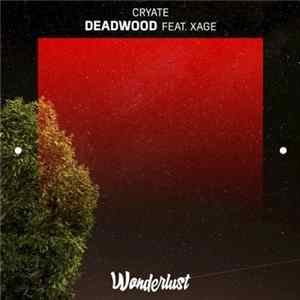 Cryate Feat. Xage - Deadwood FLAC
