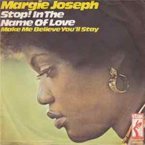Margie Joseph - Stop! In The Name Of Love / Make Me Believe You'll Stay FLAC