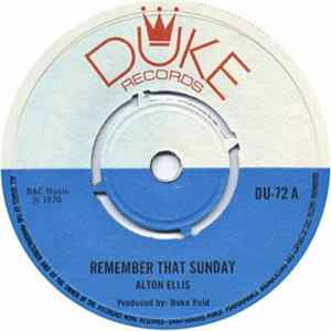 Alton Ellis / Tommy McCook And The Supersonics - Remember That Sunday / Last Lick FLAC