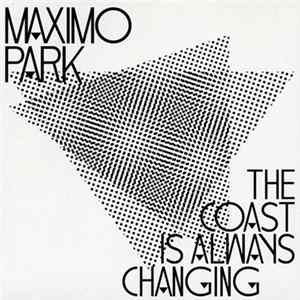 Maximo Park - The Coast Is Always Changing FLAC