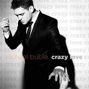 Michael Bublé - Crazy Love FLAC