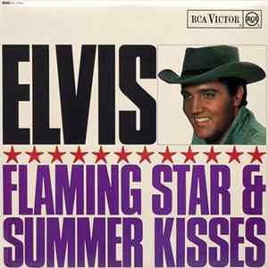 Elvis Presley - Flaming Star & Summer Kisses FLAC
