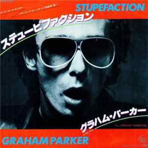 Graham Parker - Stupefaction FLAC