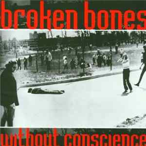 Broken Bones - Without Conscience FLAC