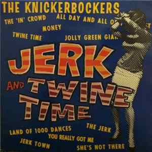 The Knickerbockers - Jerk And Twine Time FLAC