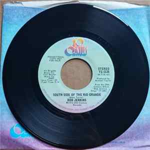 Bob Jenkins - South Side Of The Rio Grande FLAC