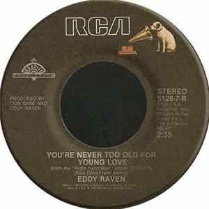 Eddy Raven - You're Never Too Old For Young Love FLAC