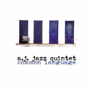 A.J. Jazz Quintet - Common Language FLAC