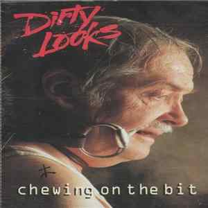Dirty Looks - Chewing On The Bit FLAC