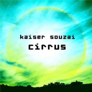 Kaiser Souzai - Cirrus (Remixes) FLAC