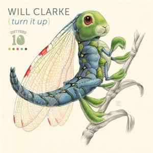Will Clarke - Turn It Up FLAC